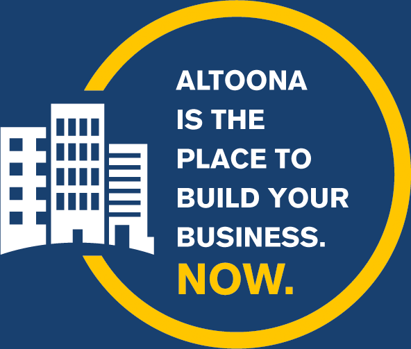 Altoona is the place to build your business. NOW!